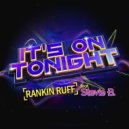 Rankin Ruff & Stevie B. - It\'s On Tonight (feat. Stevie B.) (Original Mix)