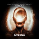 Thug Heroes & Edson Faiolli - With Me (Radio Edit)