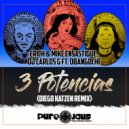 DJ CARLOS G & Erich Ensastigue & Mike Ensastigue - 3 Potencias