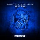 Strokeless & Luccas Savoia - Do It Girl (Original Mix)