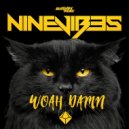 Ninevibes - Woah Damn (Original Mix)