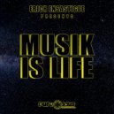 Erich Ensastigue - Musik Is Life (Original Mix)