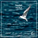 Goodark - To Fly (Original Mix)