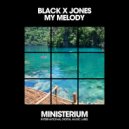 Black X Jones - My Melody (Club Mix)