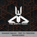 Damage Squad - Trip To Freedom (vip mix)
