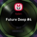 Xyden - Future Deep #4 ()