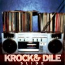 Krok & Dile - Slide (Original Mix)