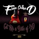 Flava Chasa D - Get Me a Bottle of XO (Original Mix)