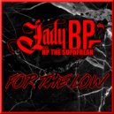 Lady BP & HP The SupaFreak - For The Low (feat. HP The SupaFreak) (Original Mix)