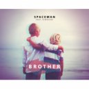 IAmSpaceman - Brother