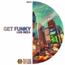 Luis Meza - Get Funky (Original Mix)