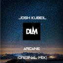 Josh Kubeil - Arcane (Original mix)