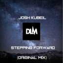 Josh Kubeil - Stepping Forward (Original mix)