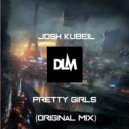 Josh Kubeil - Pretty Girls (Original mix)
