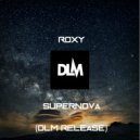 Roxy - Supernova (Original mix)
