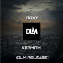 Roxy - Kermith