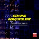 Simone Cerquiglini - Urban Fragments (Billy Roger Remix)