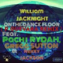 William JACKNIGHT & Gregg SUTTON - On The Dance Floor (feat. Pachi RYDAH, Gregg SUTTON, Rekey JACKSON) (Tech-Lys Remix)
