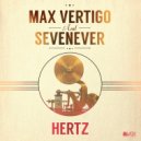 Max Vertigo & SevenEver - Hertz