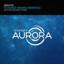 Z8phyR - Clouded Wishes (Alex Byrka Bangin\' Remix)