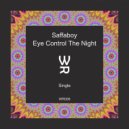 Saffaboy - Eye Control The Night (Original mix)