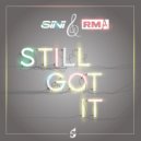 Sini & RMA - Still Got It