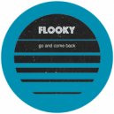 Flooky - Go and Come Back (Original Mix)