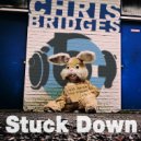 Chris Bridges & Sara Brown - Stuck Down (feat. Sara Brown) (Original Mix)