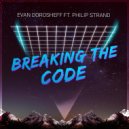 Evan Dorosheff & Philip Strand - Breaking the Code (feat. Philip Strand) (Original Mix)