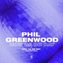 Phil Greenwood - How Da Do Dat (Original Mix)