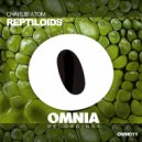 Charlie Atom - Reptiloids