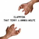 That Terry & Annika Wolfe - Clapmydia (Original Mix)