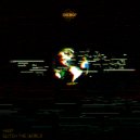 H4nt - Glitch The World