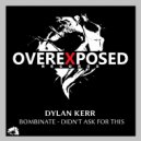Dylan Kerr - Bombinate