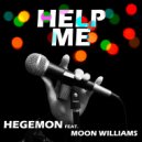 Hegemon - Help Me (feat. Moon Williams) (Sergio Matina & Gabry Sangineto Radio Edit)