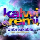 Kalwi & Remi Ft. Joe Killington - Unbreakable (WOOKEE Extended Remix)