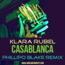 Klara Rubel - Casablanca (Phillipo Blake Remix)