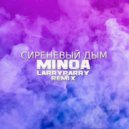 MiNoa - Сиреневый дым (LarryParry Remix)