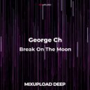 George Ch - Break On The Moon (Danny White Remix)