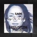Sade - Hang On To Your Love