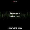 TmonycH - Weak Link (Original Mix)