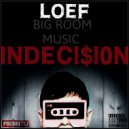 Loef - indecision