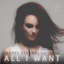 Secret Eternal feat. Ange - All I Want (Ewan Rill Remix)