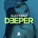 Alex Kenji - Deeper (Original Club Mix)