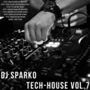 DJ SPARKO - TECH HOUSE VOL.7 ()