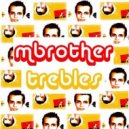 Mbrother - Trebles (Mad Dogs PL HOUSE Remix)