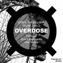 Daniil Waigelman & Vadik Solo - Overdose (Remix Alex ll Martinenko)