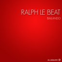 Ralph Le Beat - A Bailar (Original Mix)