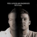 Feel & Ruslan Radriges - Revival