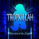 Tropkillah - Up the glass